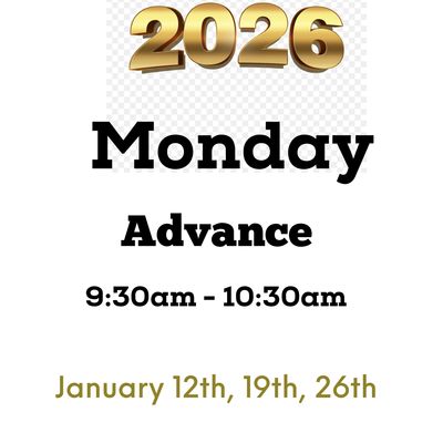 Advance/ Monday/ January 9:30am- 10:30am (3weeks)