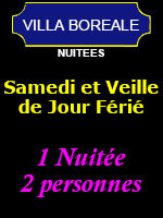 1 Nuitée - 2 personnes (Samedi et veille de Jour férié) 1 Nuitée - 2 personnes (Samedi et veille de Jour férié)