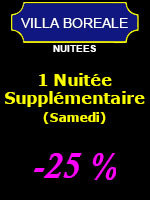 1 Nuitée supplémentaire (-25%) - 2 personnes (Samedi et veille de Jour férié) 1 Nuitée supplémentaire (-25%) - 2 personnes (Samedi et veille de Jour férié)