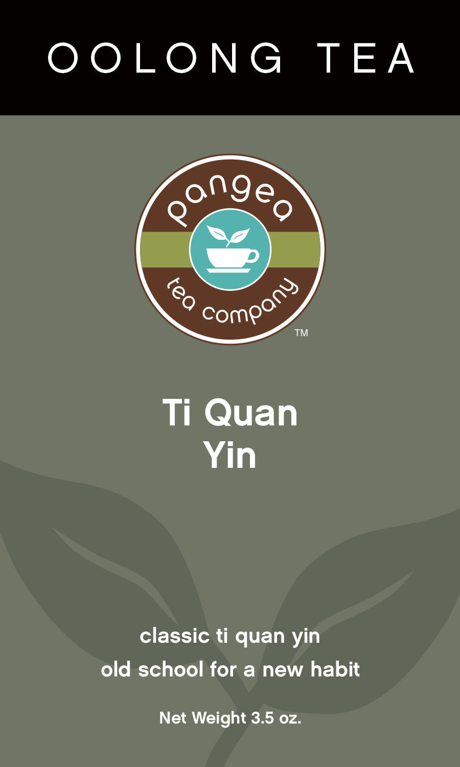 Ti Quan Yin-  3.5oz