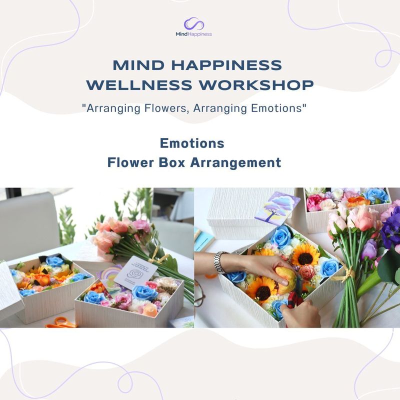 Arranging Flowers, Arranging Emotions Workshop - คอร์สเรียนการจัดการอารมณ์ ผ่านการจัดดอกไม้ในกล่อง