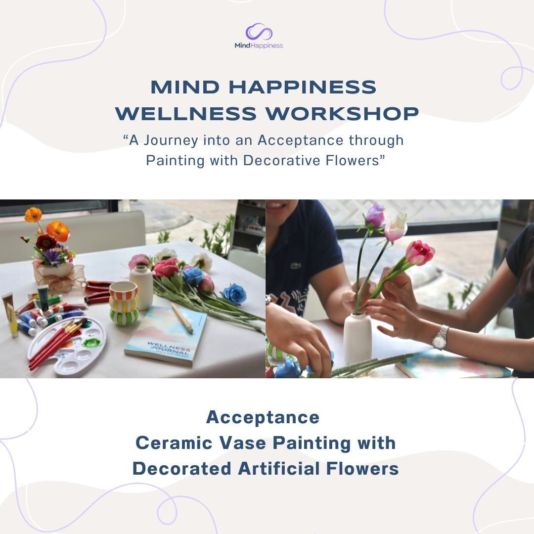 A Journey into Acceptance through Vase Painting with Decorative Flowers Workshop - คอร์สเรียนทักษะการยอมรับ ผ่านการตกแต่งและจัดดอกไม้ในแจกัน