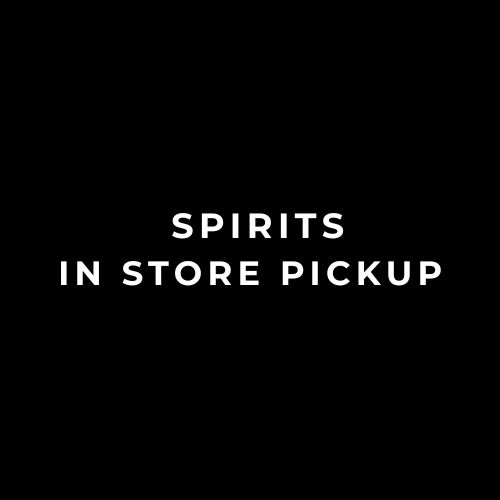 SPIRITS (In Store Pickup)