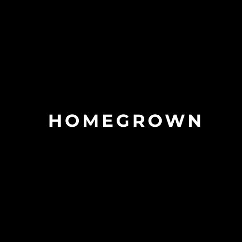 HOMEGROWN