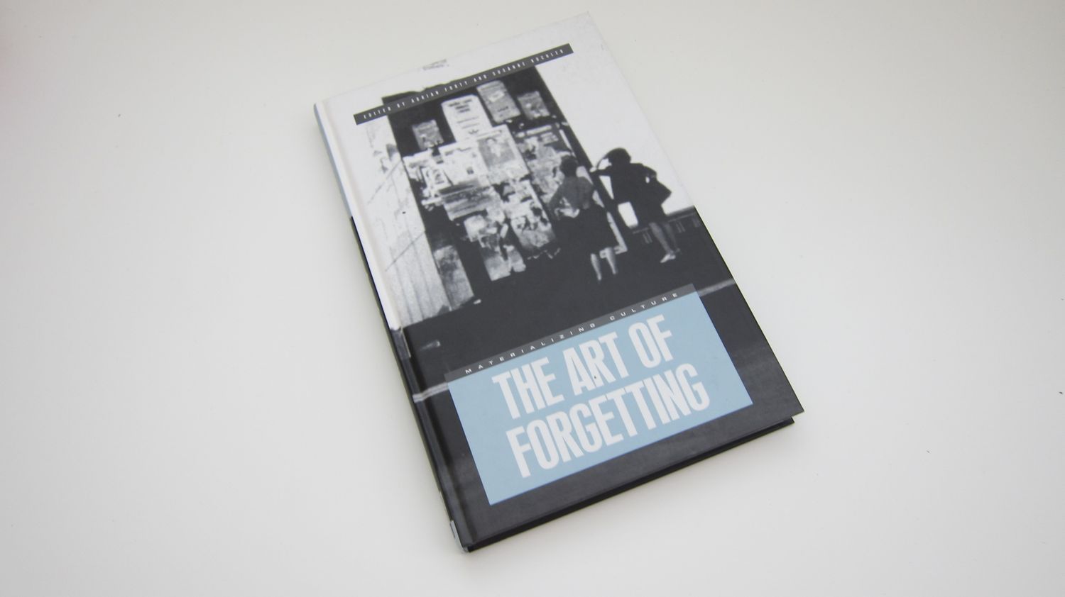 The Art of Forgetting (Materializing Culture) Hardcover – March 1, 1999