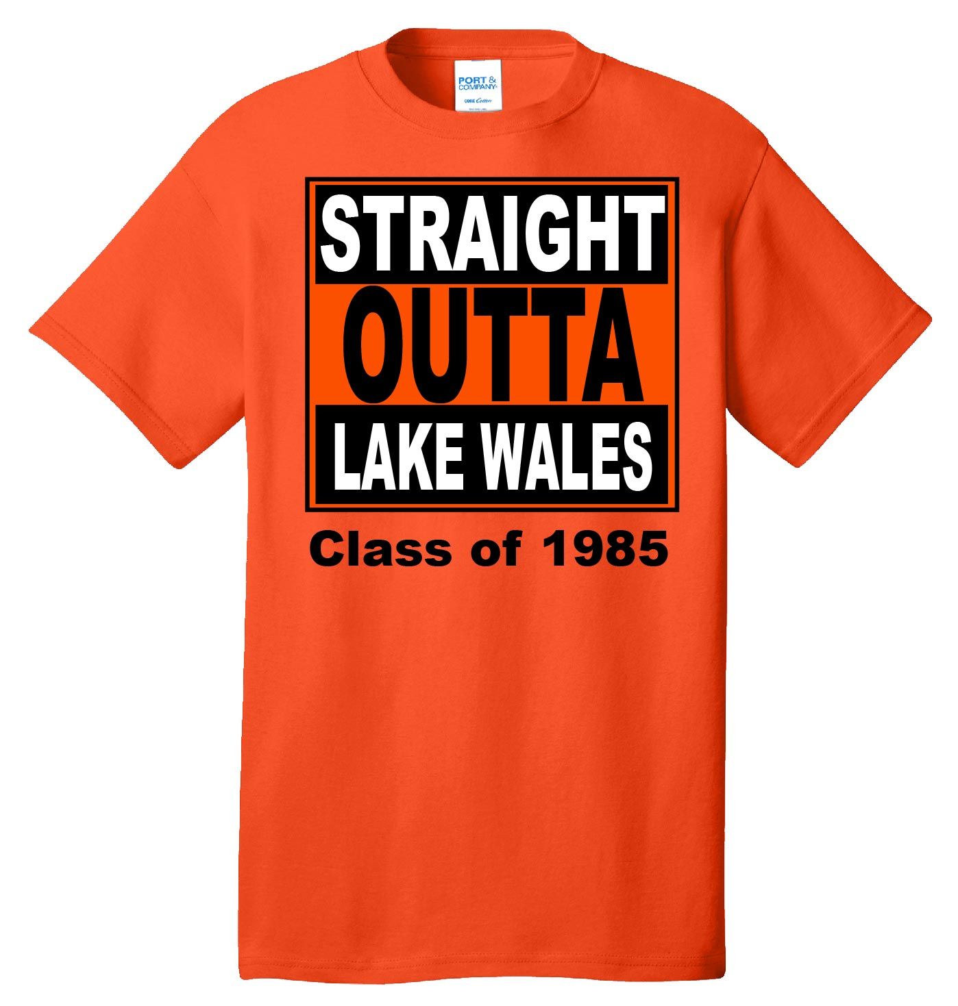 Straight Outta Lake Wales Class of 85 - Orange Cotton Tee