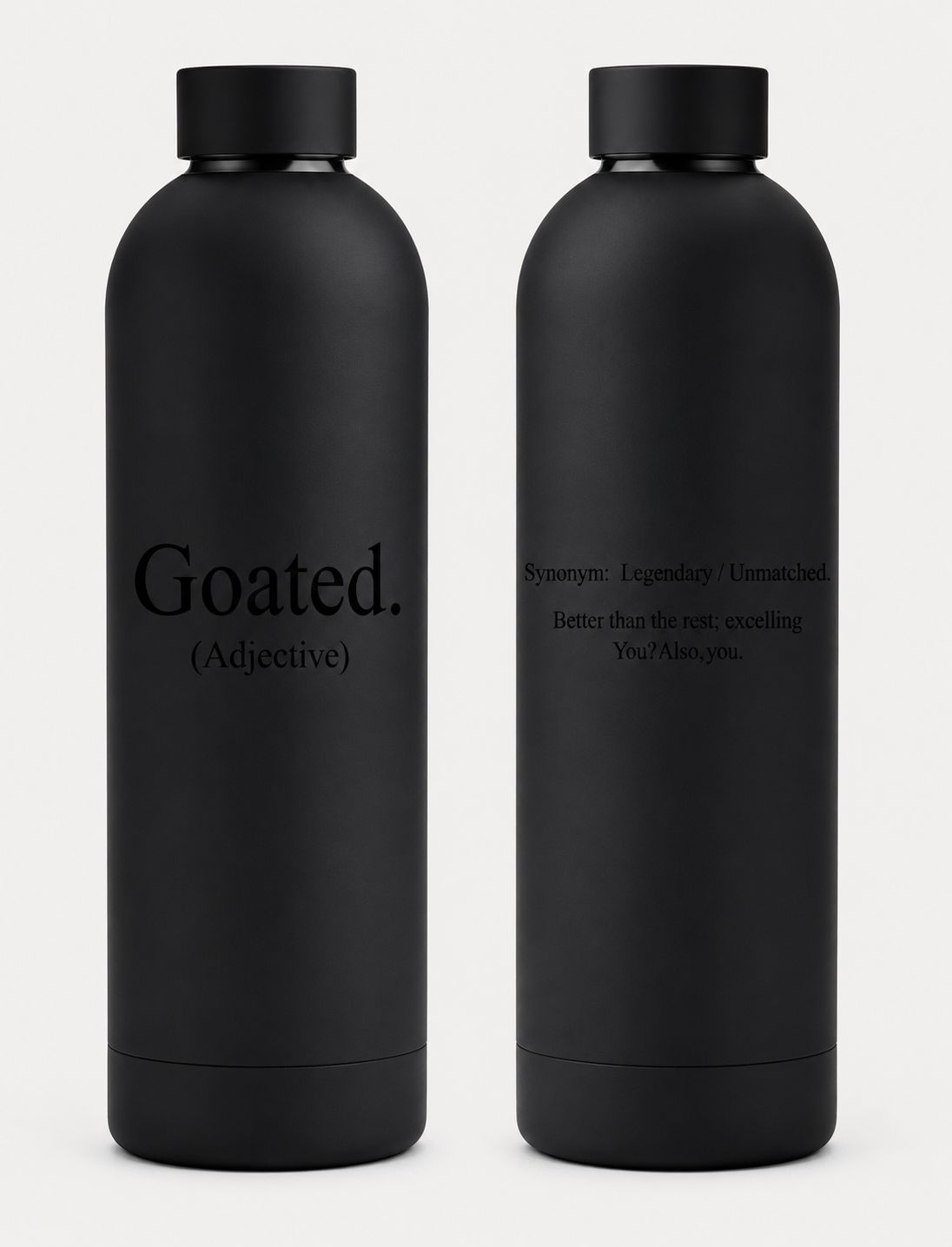 750ml Stainless Steel Bottle / Flask - GOATED. Black on black.