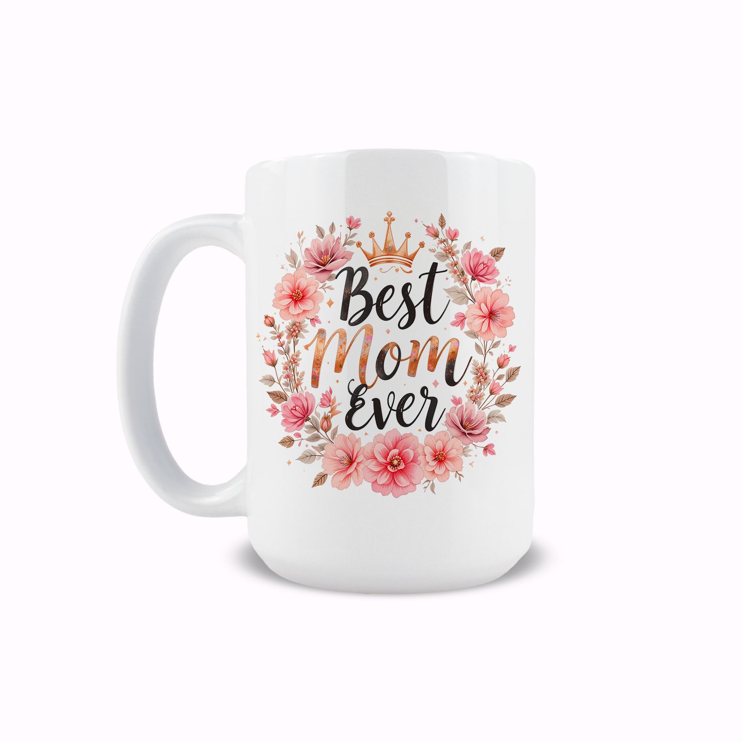 15oz Coffee Mug - Best Mom Ever