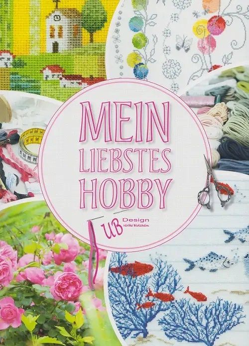 My favorite hobby (Mein liebstes Hobby) by UB-Design (Germany) Book with Counted cross-stitch patterns