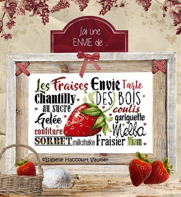 Une envie de Fraises (A Craving for Strawberries) by Isabelle Haccourt Vautier Collection Brode de Noir by ISA Printed cross stich pattern