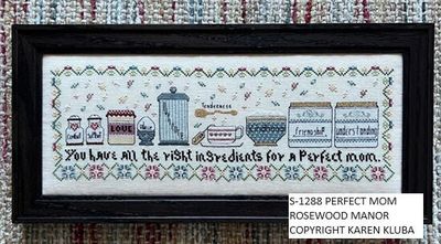 Perfect Mom by Rosewood Manor Design 2024 Designer Karen Kluba Primitive cross stich pattern