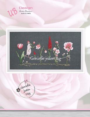 Genieße jeden Tag (Enjoy every day) by UB-Design (Germany) Counted cross-stitch pattern
