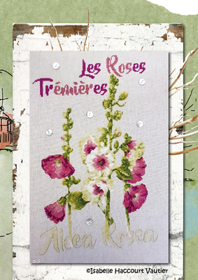 Les Roses Trémières (Hollyhocks) by Isabelle Haccourt Vautier Collection Oleron by ISA Printed cross stich pattern