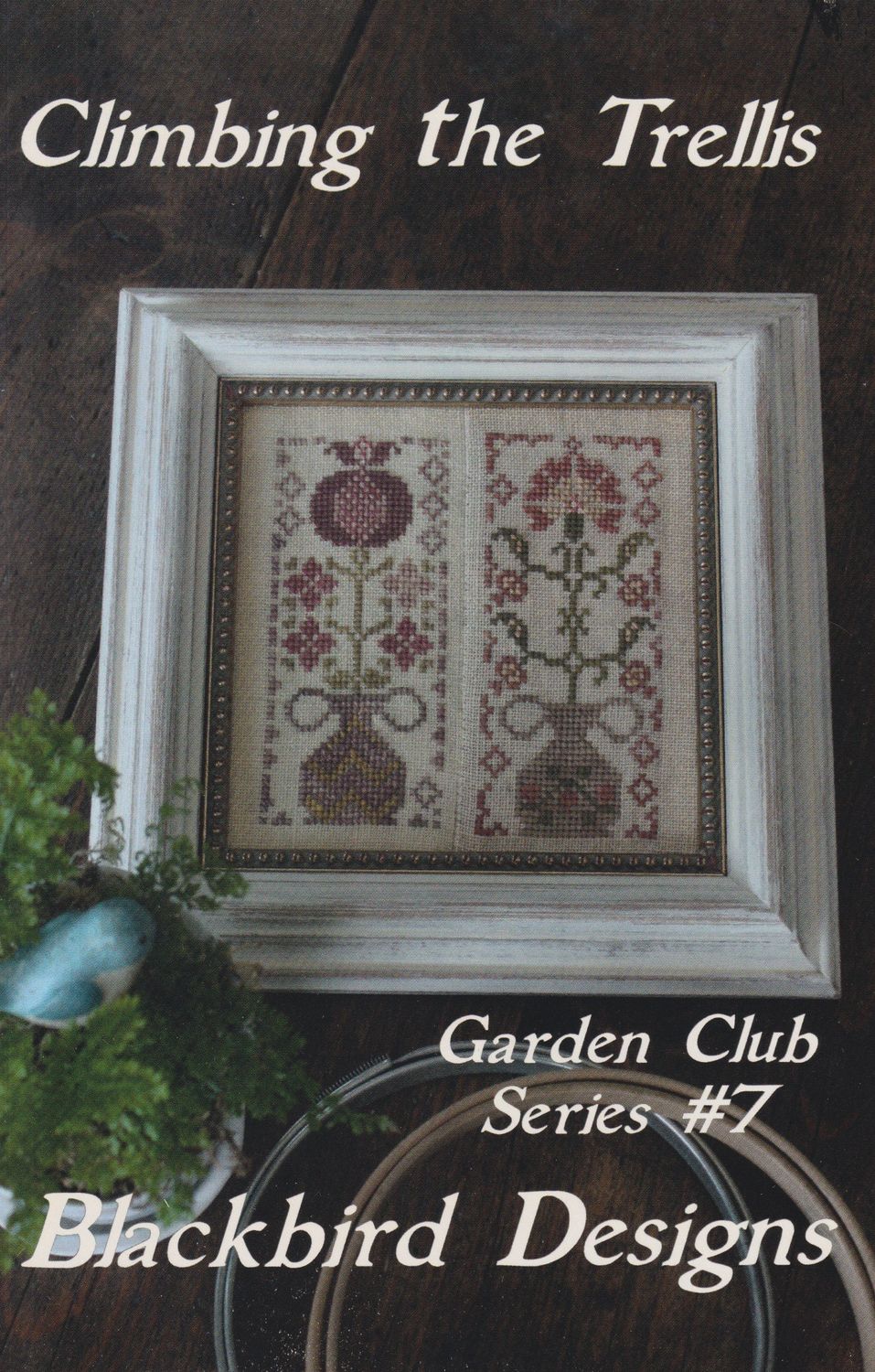 Climbing The Trellis by Blackbird Designs 2016 Garden Club Series (7/12) Counted Cross Stitch Pattern (reprint)