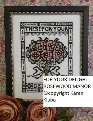 For Your Delight by Rosewood Manor Design 2018 Primitive cross stitch pattern