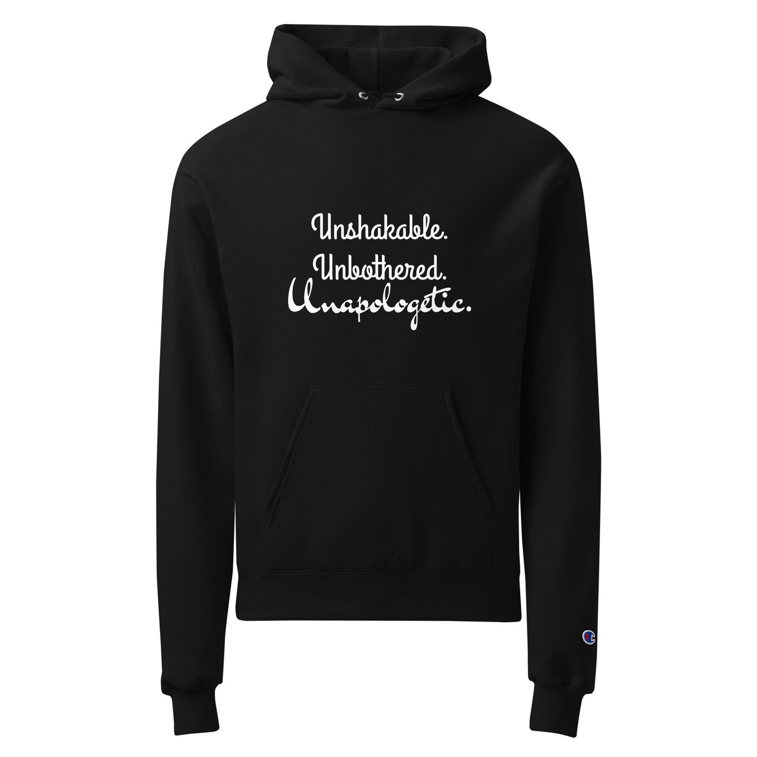 Unshakable.Unbothered.Unapologetic. Unisex Champion hoodie