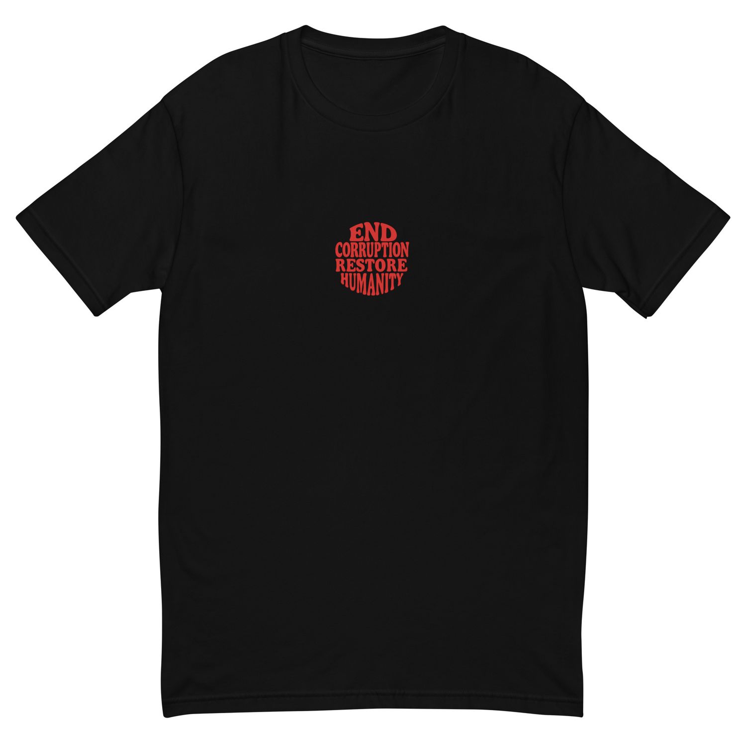 End Corruption. Restore Humanity. Short Sleeve T-shirt