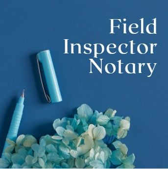 Field Inspector Notary