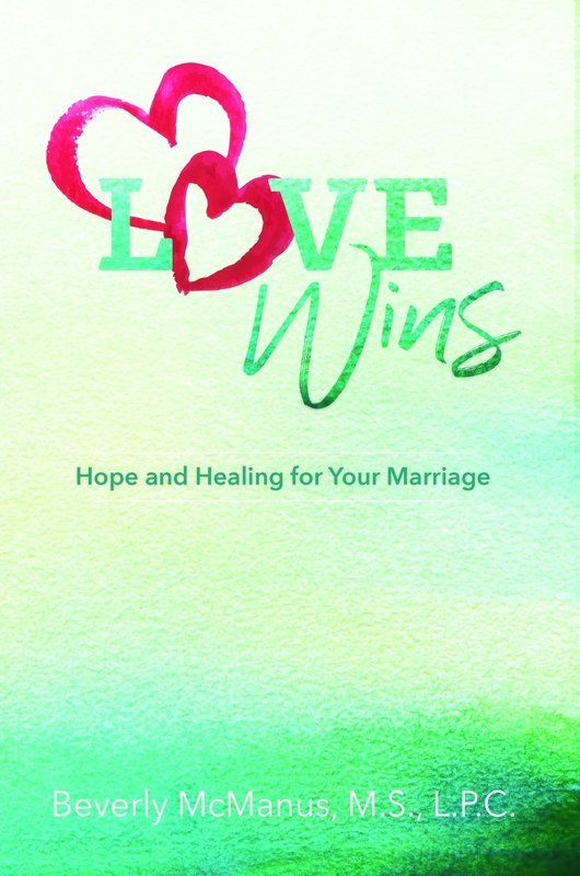 Love Wins Hope and Healing for Your Marriage