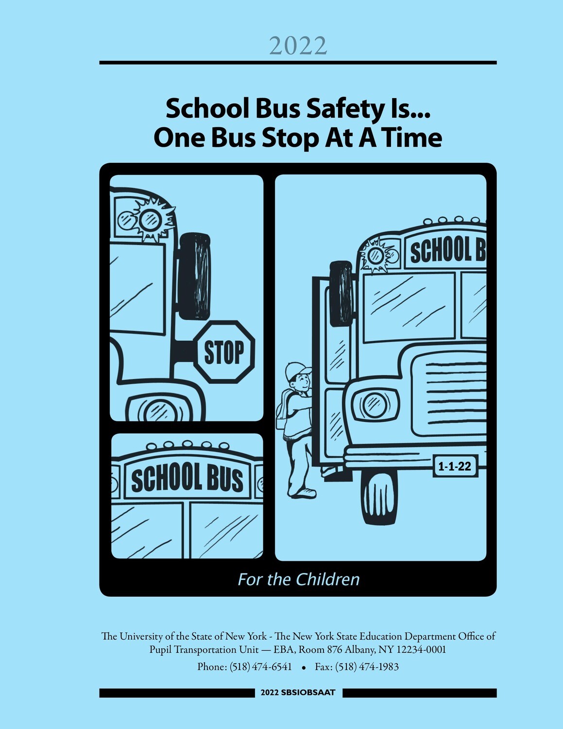 2022 NYS School Bus Safety Is...One Bus Stop At A Time (SBSIOBSAAT)