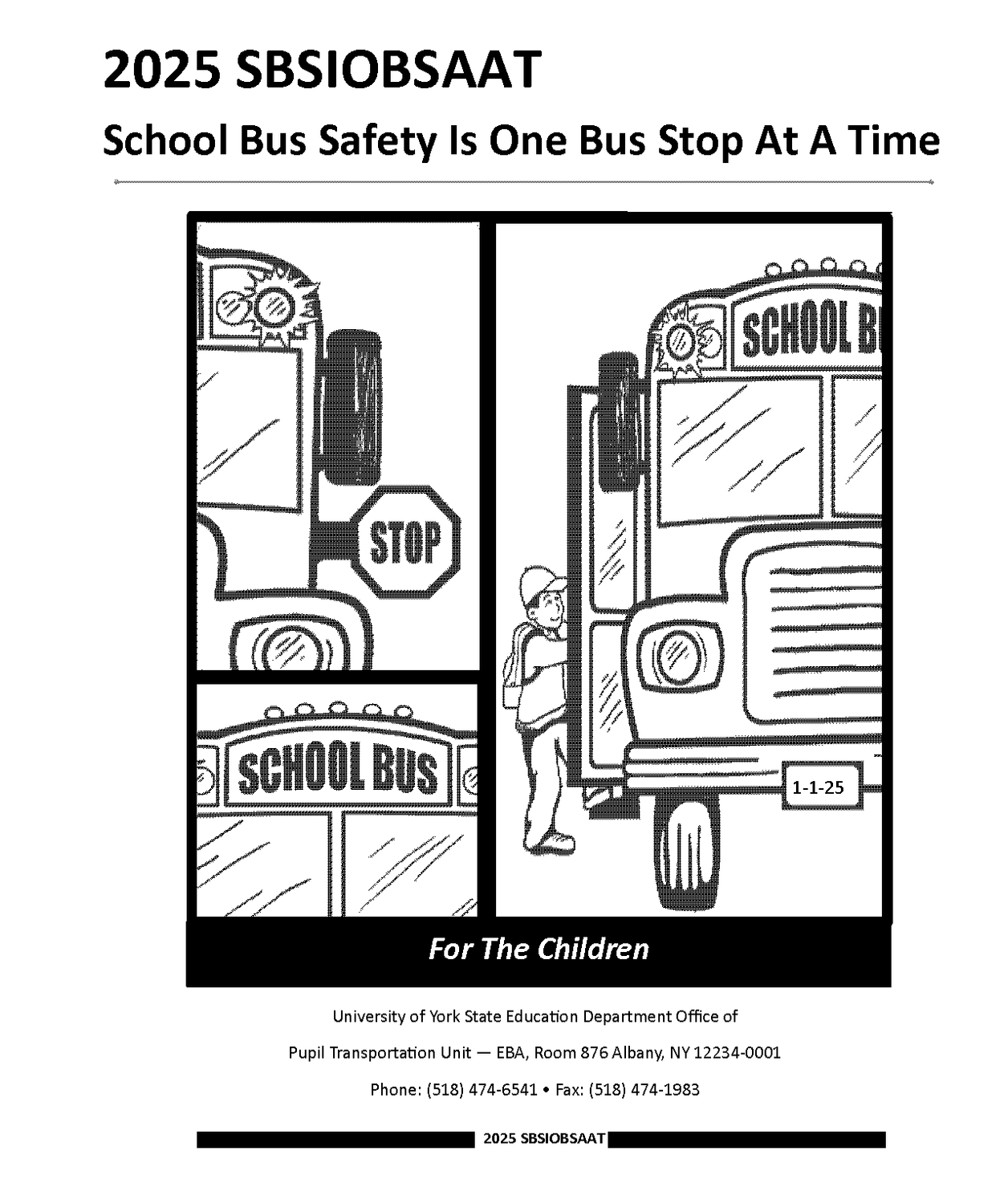 2025 NYS School Bus Safety Is...One Bus Stop At A Time (SBSIOBSAAT)