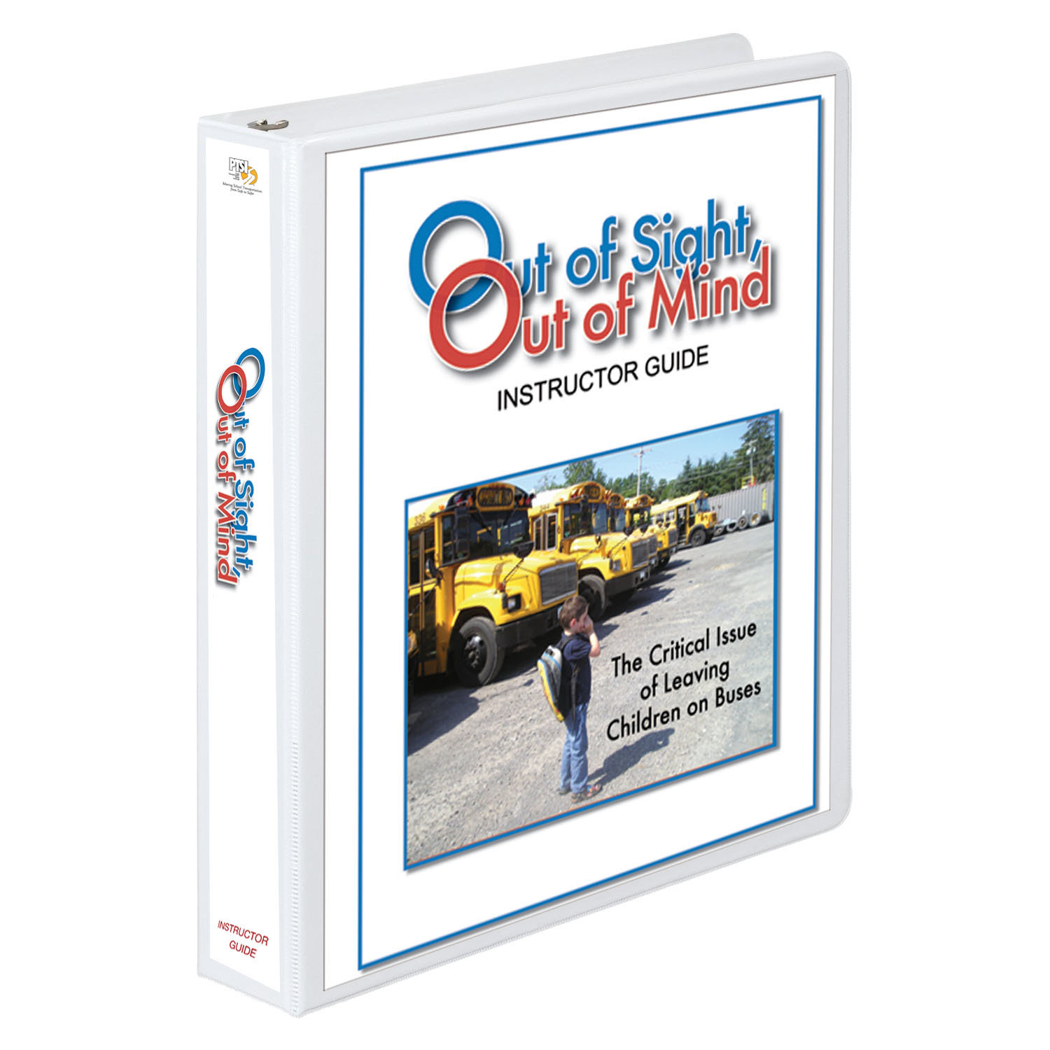 Out of Sight Out of Mind: The Critical Issue of Leaving Children on Buses Training Curriculum