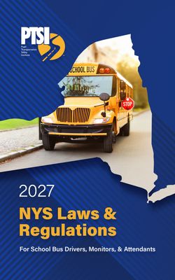 2027 NYS Laws &amp; Regs for School Bus Drivers, Monitors &amp; Attendants
