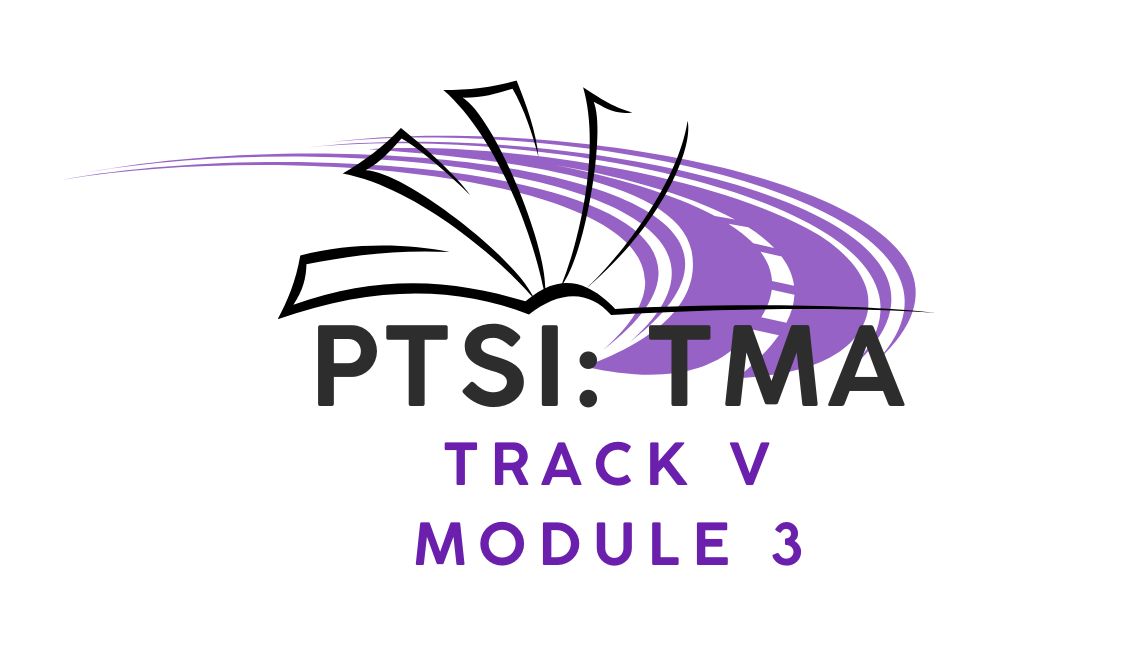 TMA - Track V - Module 3 - Technology Use &amp; Maintenance