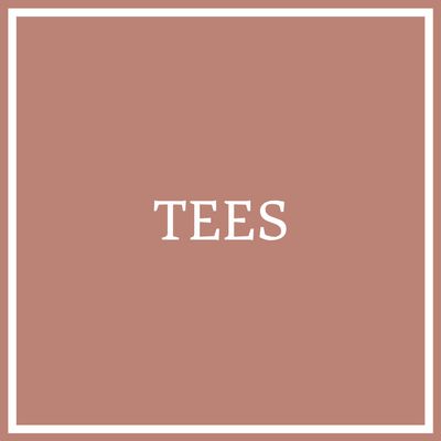 Tees