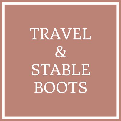 Travel &amp; Stable Boots