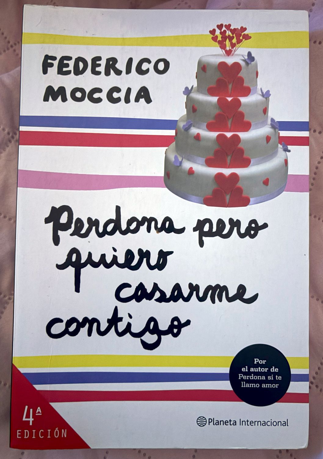 Perdona Pero Quiero Casarme Contigo - Federico Moccia