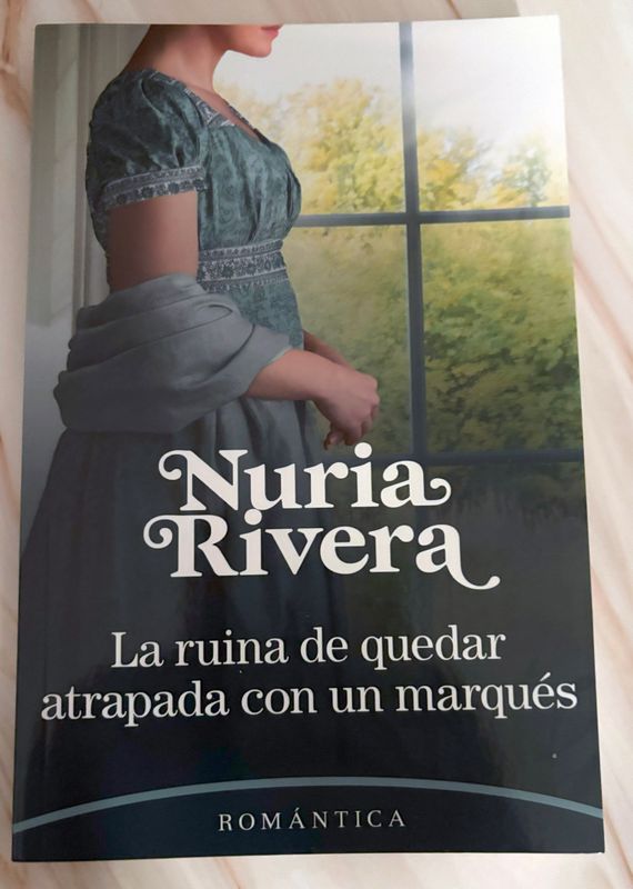 La Ruina de Quedar Atrapada con un Marqués - Nuria Rivera