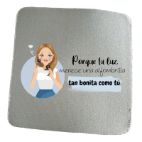 🖱️ Alfombrilla de ratón – &quot;Porque tu luz merece una alfombrilla tan bonita como tú&quot;