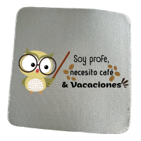 🖱️ Alfombrilla de ratón – “Soy profe, necesito café y vacaciones”