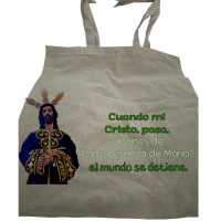 👜 Bolsa de tela – “Cuando mi Cristo pasa a sones de ‘La Esperanza de María’, el mundo se detiene”