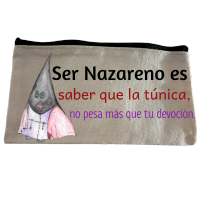 🎒 Estuche – “Ser nazareno es saber que la túnica no pesa más que tu devoción”