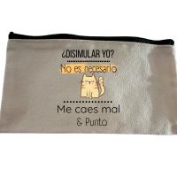 🎒 Estuche – “¿Disimular yo? No es necesario. Me caes mal &amp; Punto”