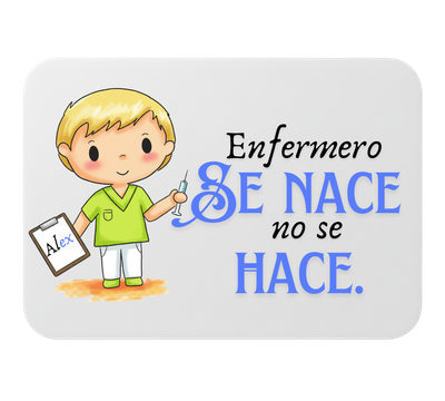 🖱️ Alfombrilla de ratón – “Enfermero se nace, no se hace”