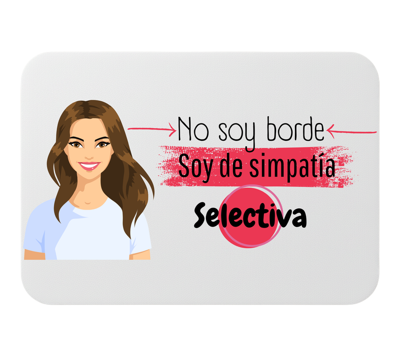 🖱️ Alfombrilla de ratón – “No soy borde, soy de simpatía selectiva”