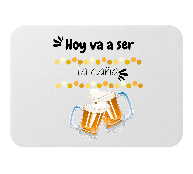 🖱️ Alfombrilla de ratón – “Hoy va a ser la caña”