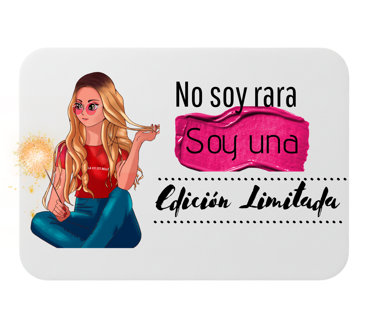 🖱️ Alfombrilla de ratón – “No soy rara, soy una edición limitada”