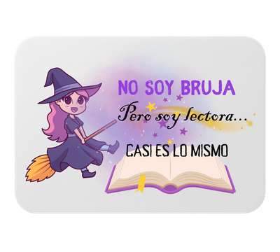 🖱️ Alfombrilla de ratón – “No soy bruja, soy lectora... Casi es lo mismo”