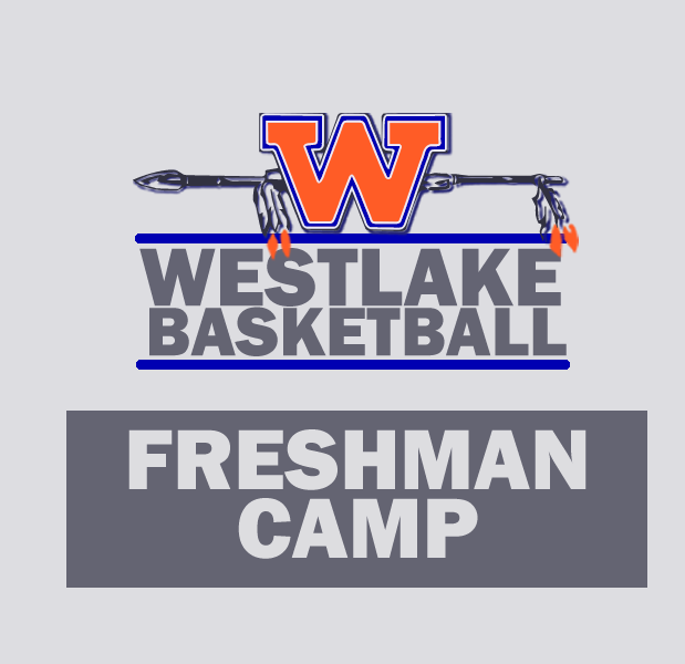 Westlake Freshman Camp 2024 (June 17-19: 2-4p)