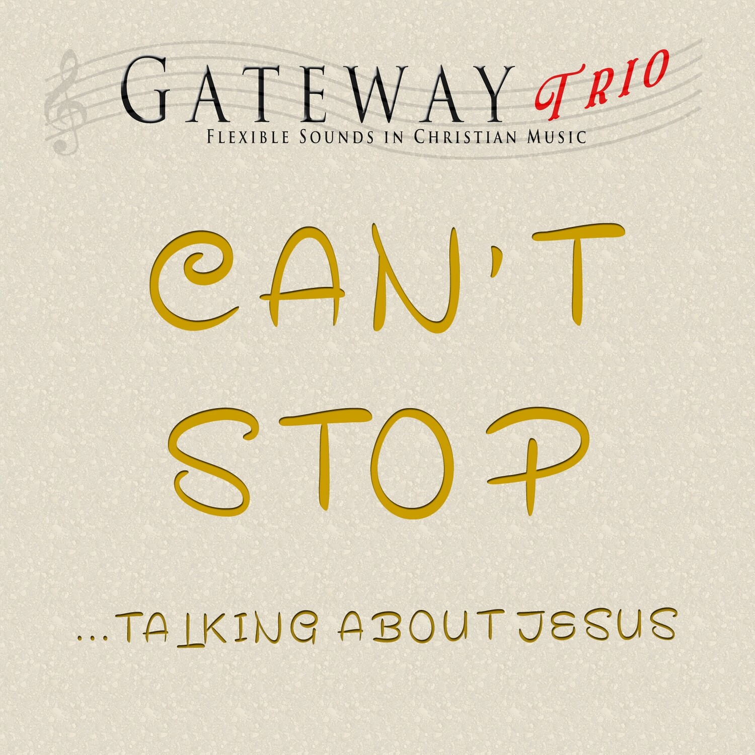 Gateway Trio CD &quot;Can&#39;t Stop&quot;