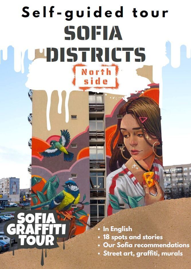 Sofia Districts / North side - Self Guided Graffiti And Street Art Tour