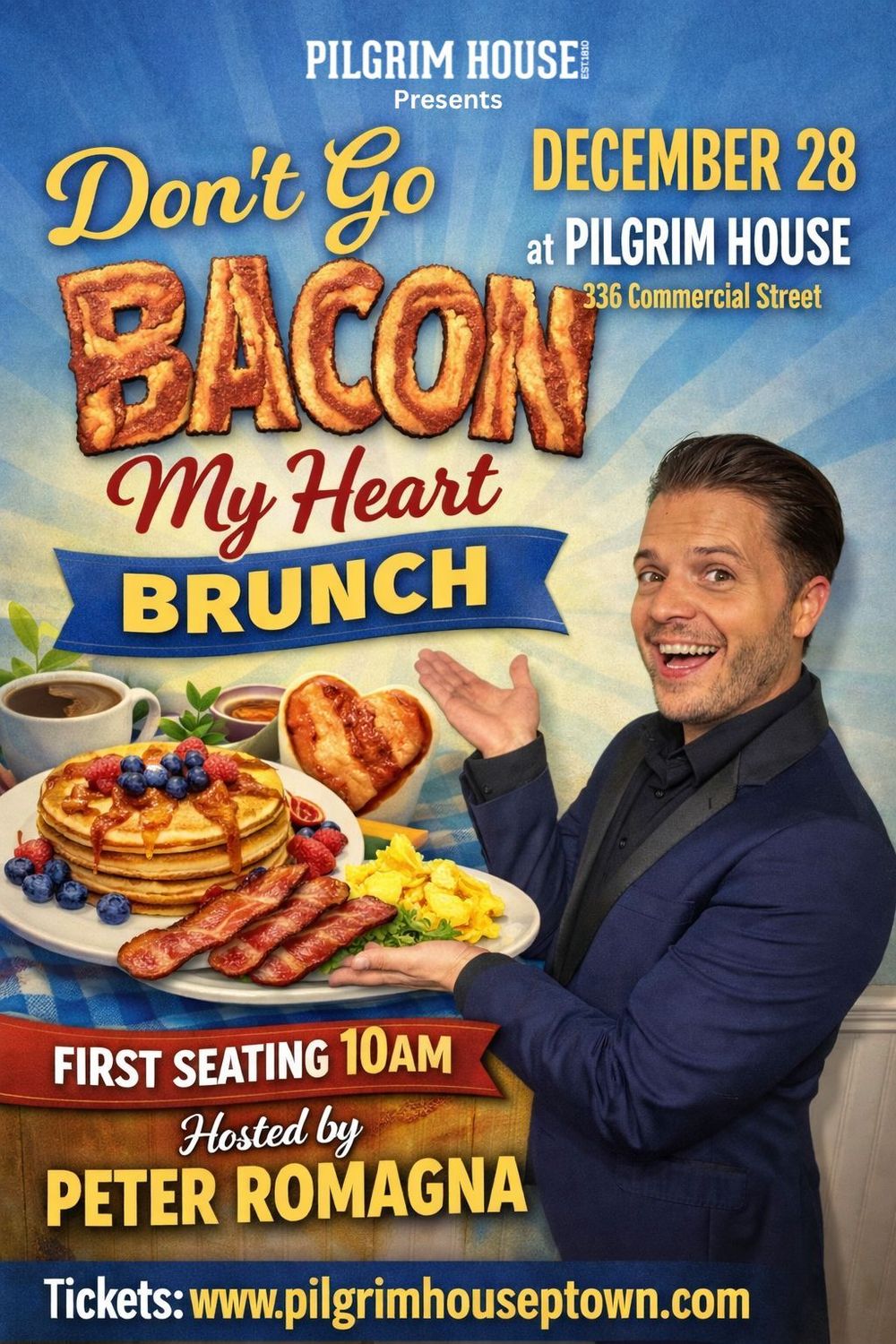 DON'T GO BACON MY HEART BRUNCH W/PETER ROMAGNA