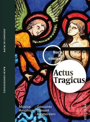 Bach in Context V - Actus Tragicus