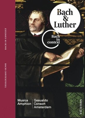Bach in Context II - Bach & Luther