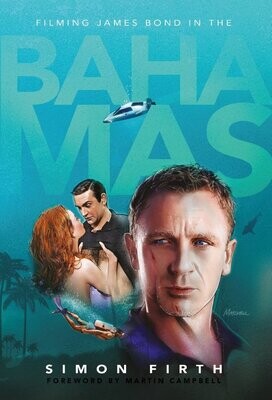 Filming James Bond in the Bahamas | LUXURY HARDCOVER Filming James Bond in the Bahamas | LUXURY HARDCOVER