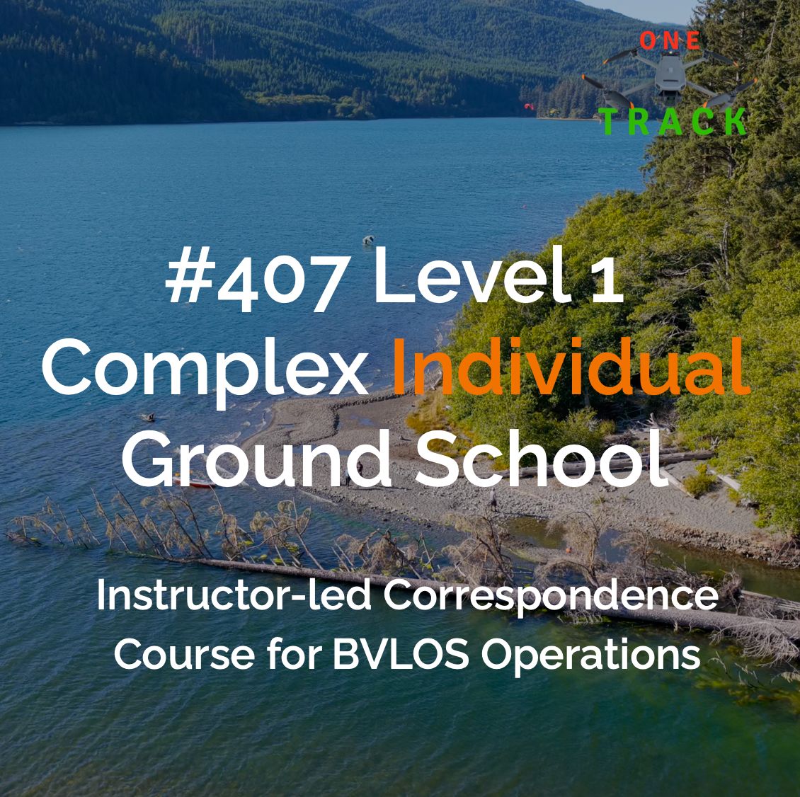 #407 Level 1 Complex Individual Ground School